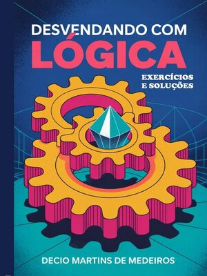 cover image of Desvendando com Lógica